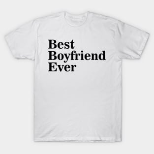 Best Boyfriend Ever T-Shirt